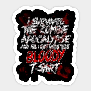 I Survived The Zombie Apocalypse Sticker